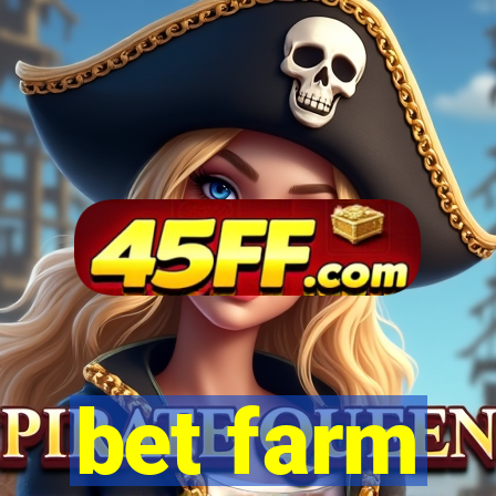 bet farm